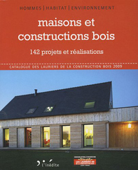Maisons et constructions bois - 142 projets et réalisations