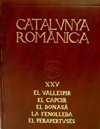 Catalunya Romanica XXV : El Vallespir - El Capcir - El Donasa - La Fenolleda - El Perapertusès