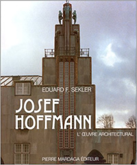 Josef HOFFMAN - L'oeuvre architecturale 