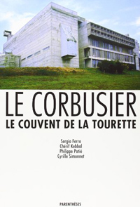 Le Corbusier - Le Couvent de la Tourette 
