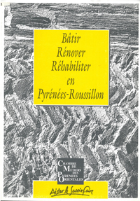 Bâtir Rénover Réhabiliter en Pyrénées-Roussillon - La Cerdagne, le Capcir
