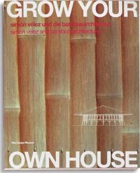 Grow your own house - Simon Velez and Bamboo architecture